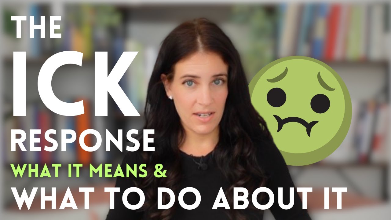 The Ick Why Sudden Disgust Comes Online In Relationships & What We Can Do About It